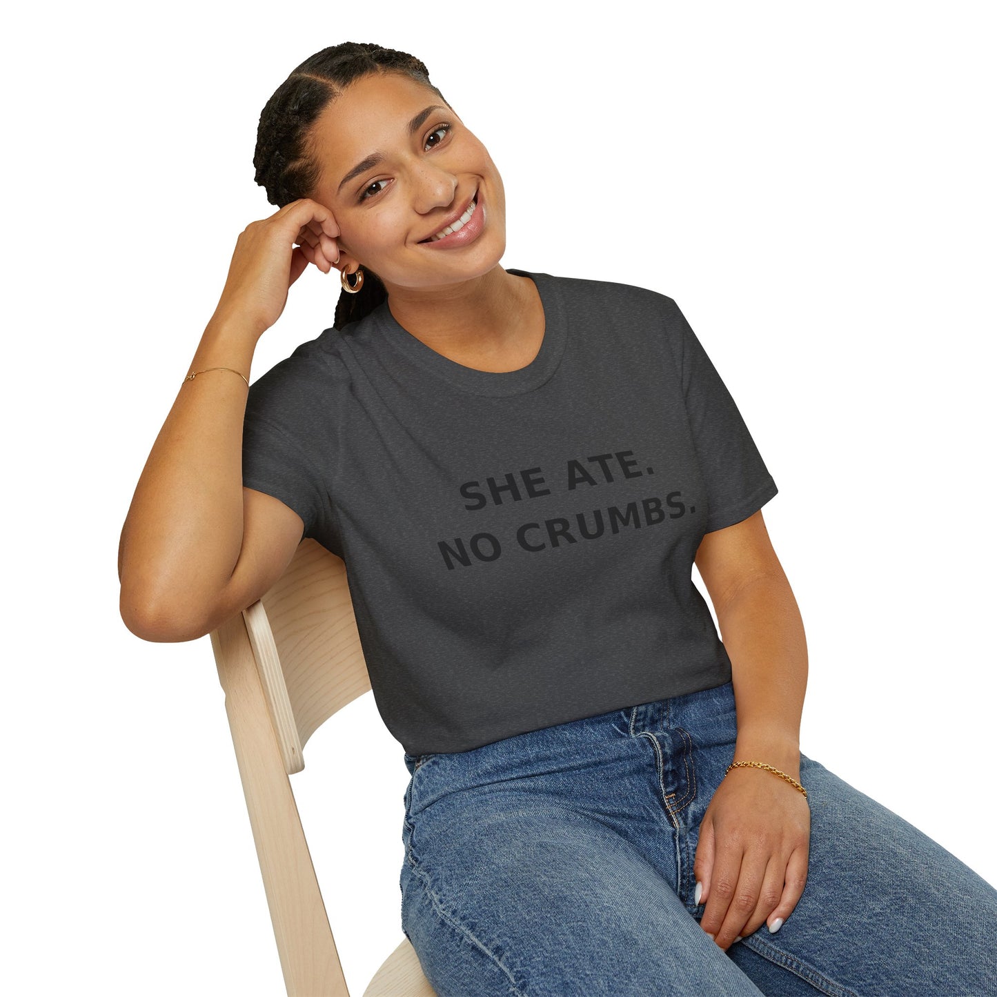 She Ate. No Crumbs. T-Shirt