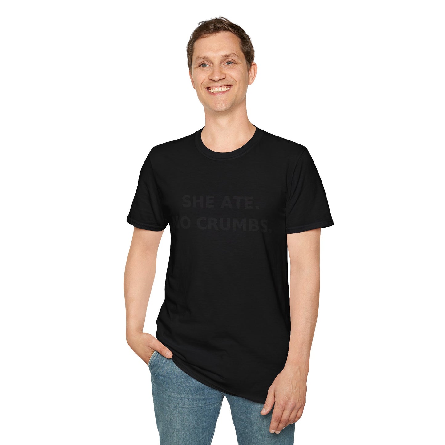 She Ate. No Crumbs. T-Shirt