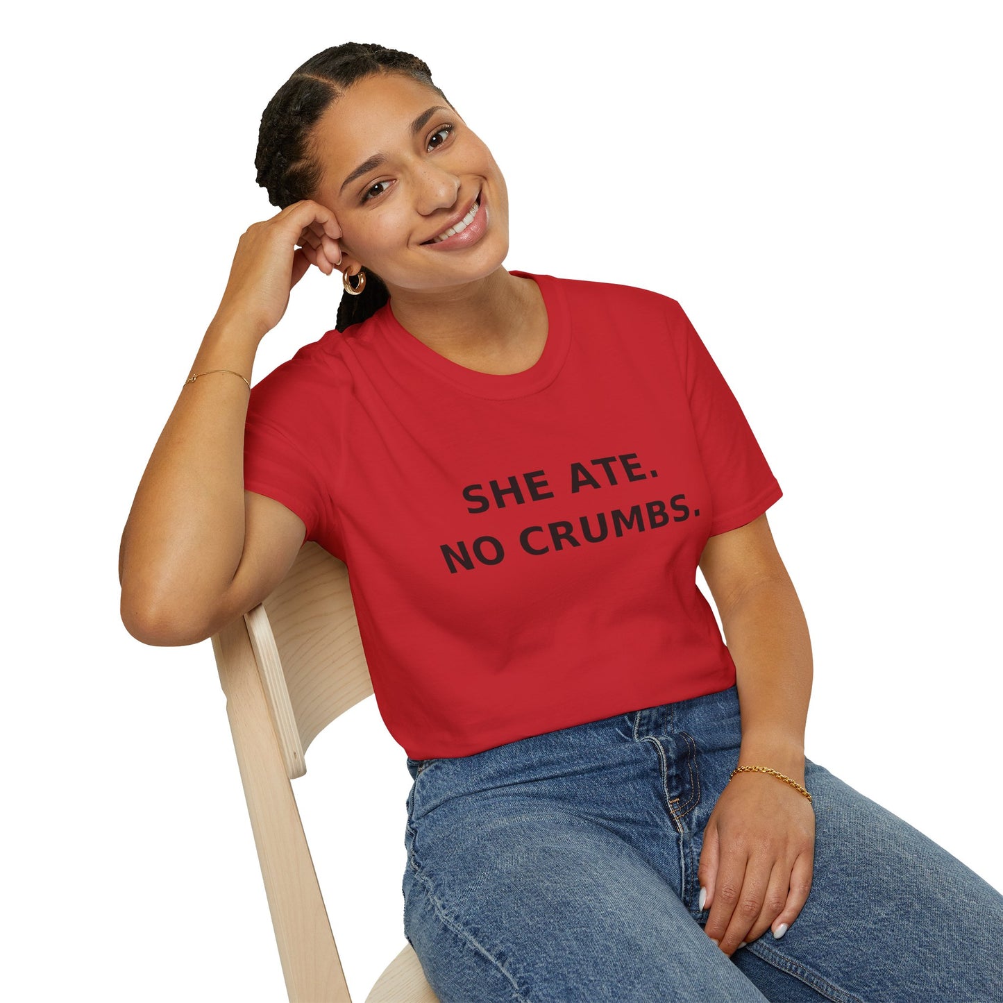 She Ate. No Crumbs. T-Shirt