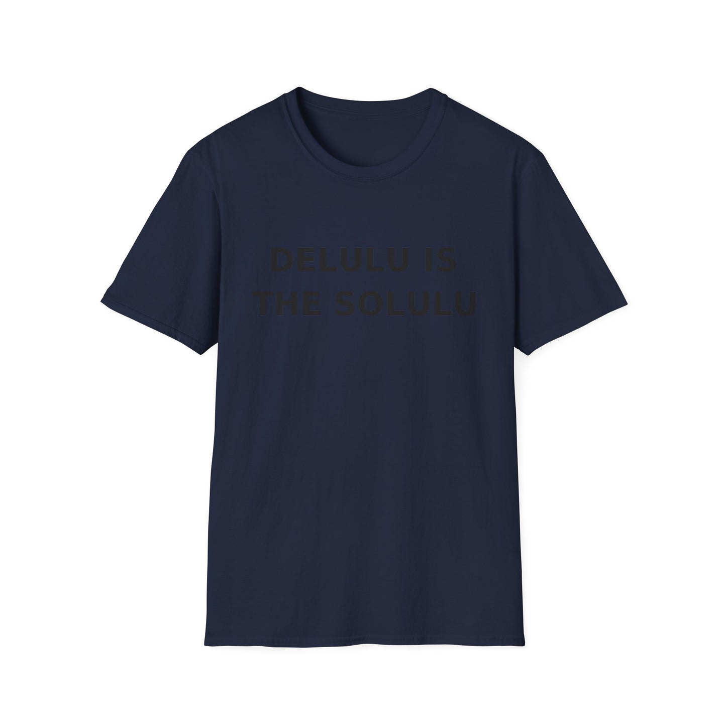 Delulu Is the Solulu T-Shirt