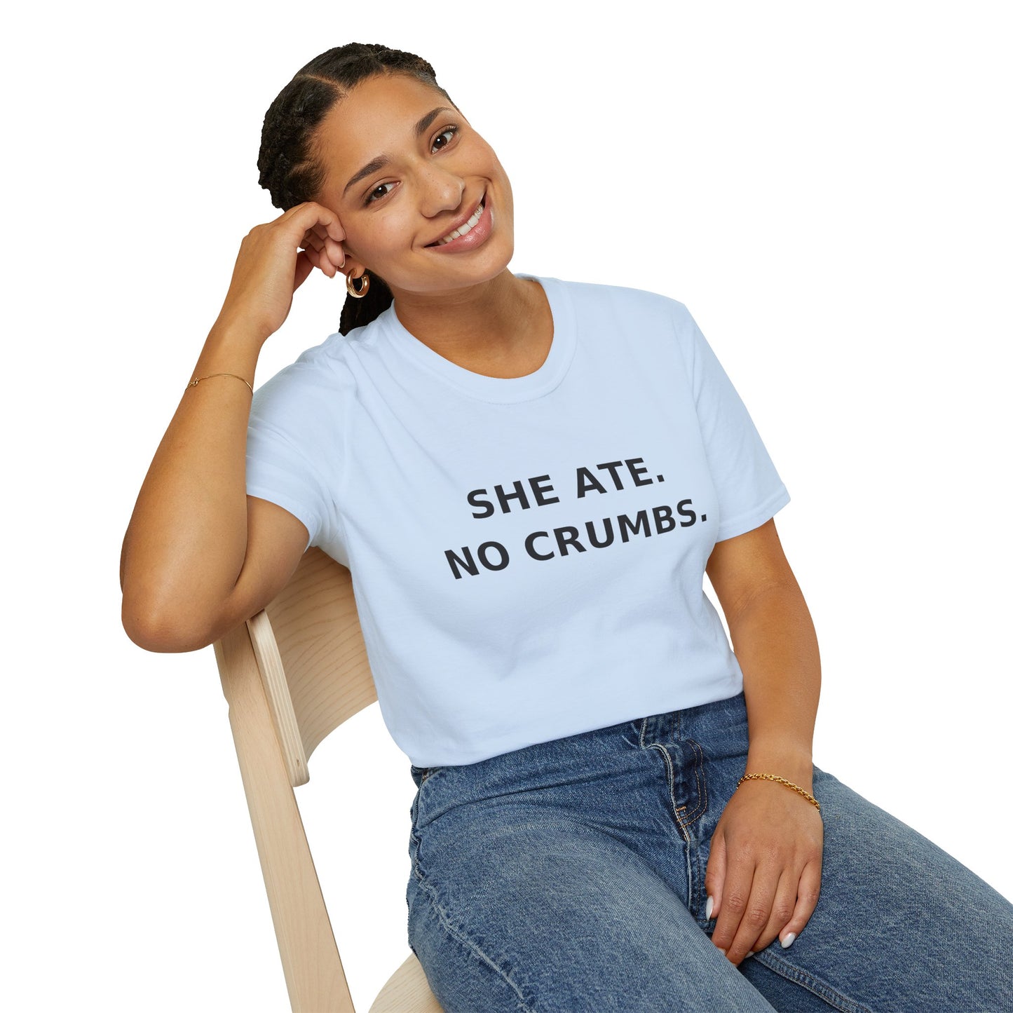 She Ate. No Crumbs. T-Shirt