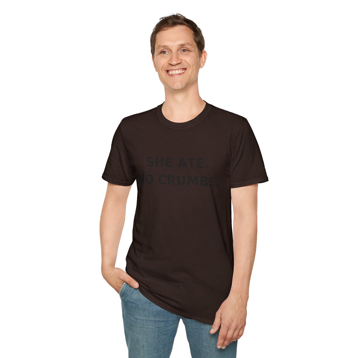 She Ate. No Crumbs. T-Shirt